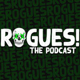Rogues! The Podcast